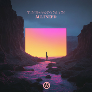 Tungevaag & Callon - All I Need