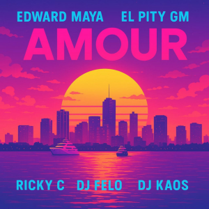 Edward Maya & El Pity GM & RICKY C & DJ Felo & DJ Kaos - AMOUR