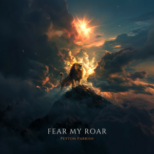 Peyton Parrish - Fear My Roar