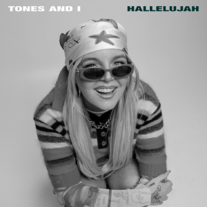 Tones and I - Hallelujah