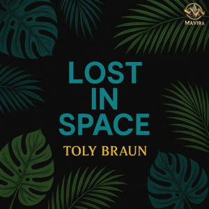 Toly Braun - Lost in Space