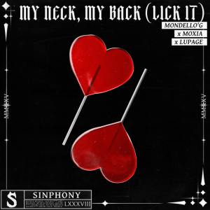 Mondello'G & Moxia & Lupage - My Neck, My Back (Lick It)