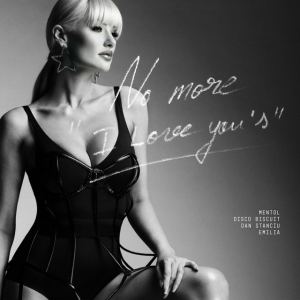 Mentol & Disco Biscuit & Dan Stanciu - No More "I Love You's"
