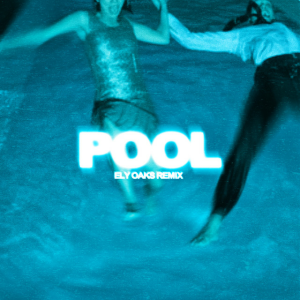 Kiki Wera - Pool (Ely Oaks Remix)