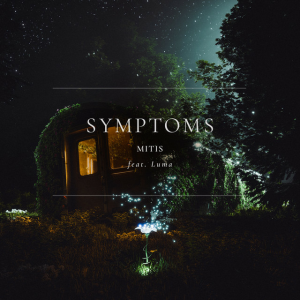 MitiS - Symptoms (feat. Luma)