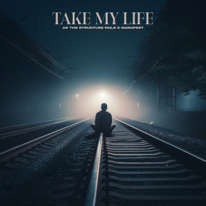 Manafest & As The Structure Fails - Take My Life
