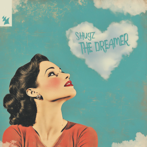 Shugz - The Dreamer