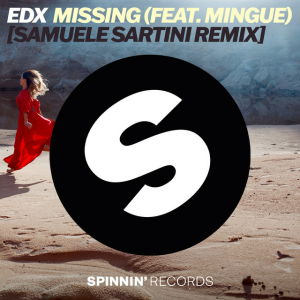 EDX & Mingue - Missing  [Samuele Sartini Remix]