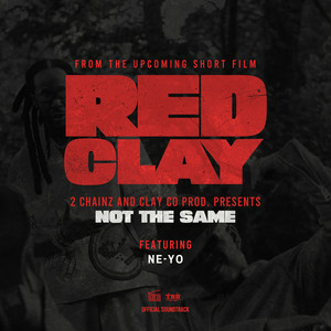 2 Chainz & Ne-Yo - NOT THE SAME