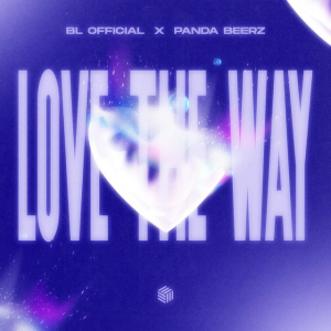 BL Official & Panda Beerz - Love the Way