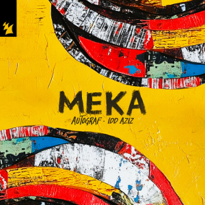 Autograf & Idd Aziz - Meka
