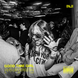 INJI - GOOD TIME GIRL
