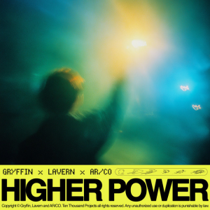Gryffin & Lavern & AR/CO - Higher Power