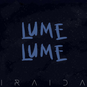 IRAIDA - Lume, Lume