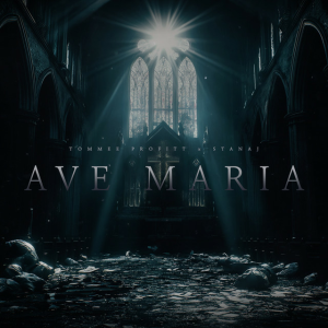 Tommee Profitt & Stanaj - Ave Maria