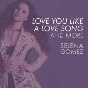 Selena Gomez & The Scene - Love You Like a Love Song
