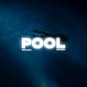 Gravagerz & kiki wera - Pool (Gravagerz Version)