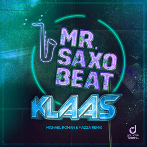 Klaas - Mr. Saxobeat (Michael Roman x Mazza Remix)
