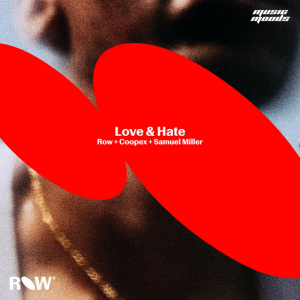 ROW & Samuel Miller & Coopex - Love & Hate (Extended Mix)