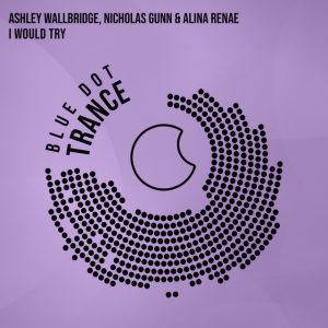Ashley Wallbridge & Nicholas Gunn & Alina Renae - I Would Try