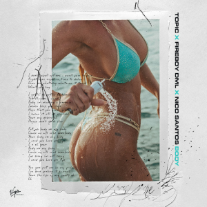 TOPIC & Fireboy DML & Nico Santos - Body
