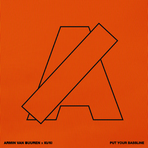 Armin van Buuren & KI/KI - Put Your Bassline