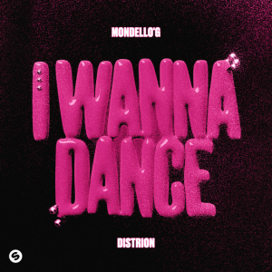 Mondello'G & Distrion - I Wanna Dance