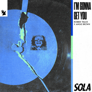 Robbin Traxx & Angie Brown - I'm Gonna Get You
