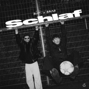 BUNT. & Bausa - Schlaf