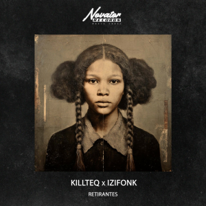 KILLTEQ & IZIFONK - Retirantes