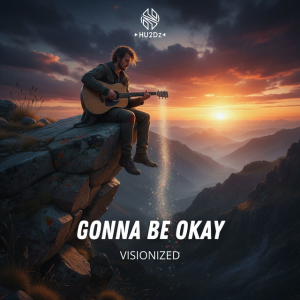 Visionized - Gonna Be Okay