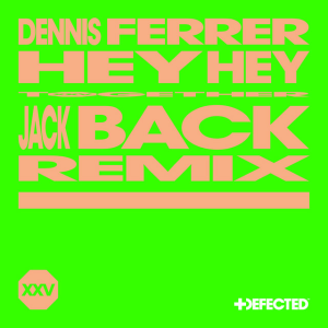 Dennis Ferrer & David Guetta - Hey Hey (Jack Back Remix)
