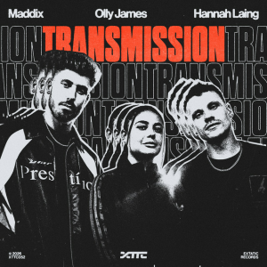 Maddix & Olly James & Hannah Laing - Transmission