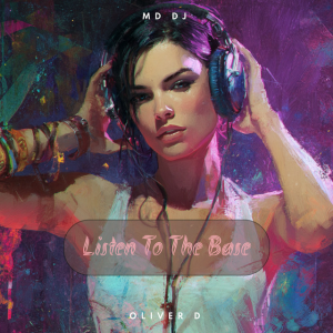 MD Dj & Oliver D - Listen to the Base