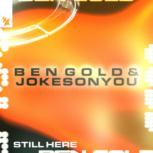 Ben Gold & JOKESONYOU - Still Here