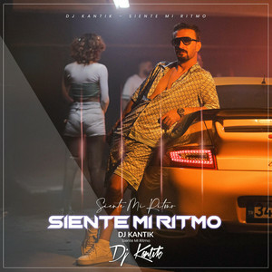DJ Kantik - Siente Mi Ritmo