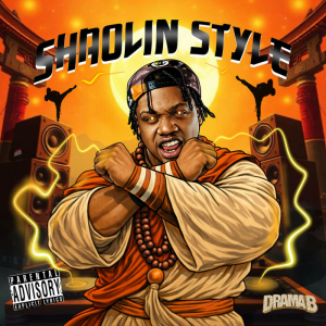 Drama B - Shaolin Style (Prod. FlipMode)