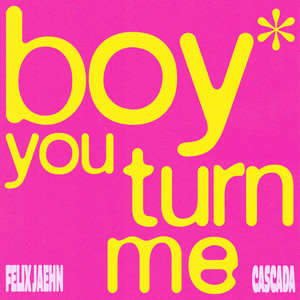 Felix Jaehn & ‪CASCADA‬ - boy you turn me