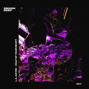 L.A & Azviik - Half Of Your Heart