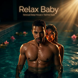 LustDeep - Relax Baby (Ecstasy & Fire Anthem)