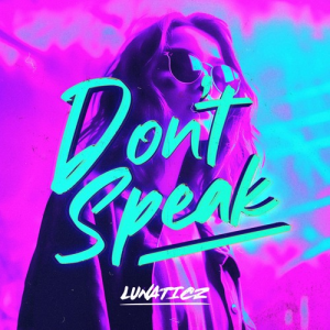 No Doubts - Don't Speak (Lunaticz & Lune Hardstyle Remix)