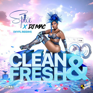 Spice & DJ MAC & CrashDummy - Clean and Fresh