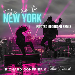 Take Me to New York (Electro-Geograph Remix)