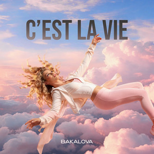 BAKALOVA - C’EST LA VIE