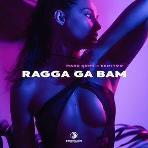 Marc Korn & Semitoo - Ragga Ga Bam