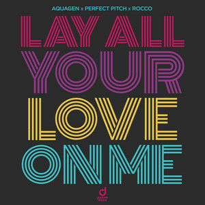 Aquagen & Perfect Pitch & Rocco - Lay All Your Love On Me
