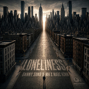 Danny Suko & MH & Marc Korn - Loneliness
