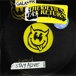 Galantis & The Devil's Tax Return - Stay Alive