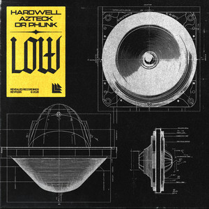 Hardwell & Azteck & Dr Phunk - LOW
