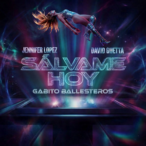 Jennifer Lopez & David Guetta & Gabito Ballesteros - Salvame Hoy
